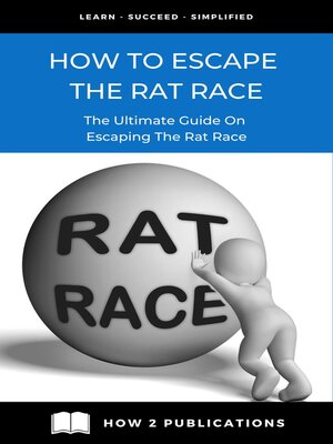cover image of How to Escape the Rat Race